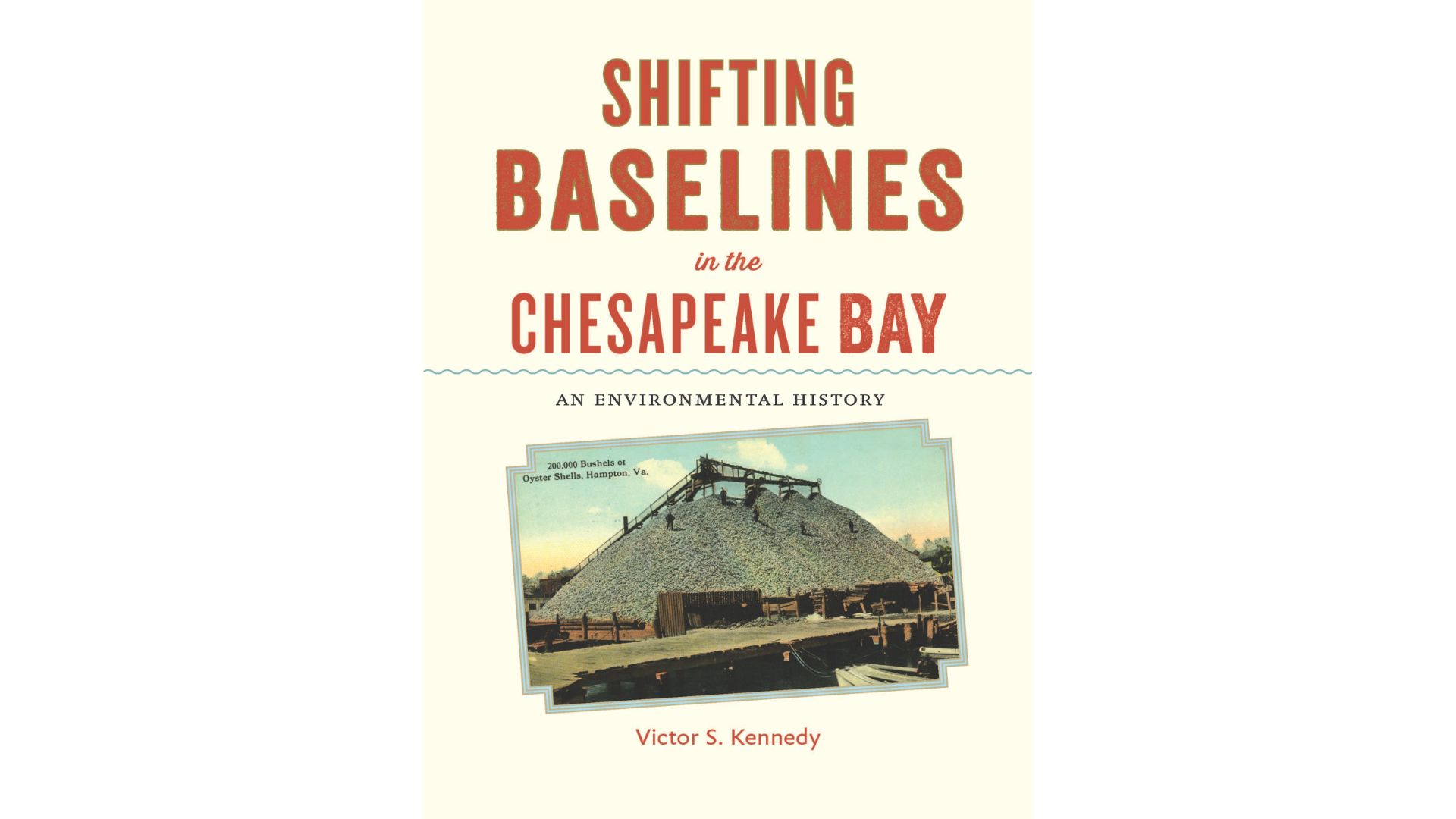 Book cover: "Shifting Baselines in the Chesapeake Bay"