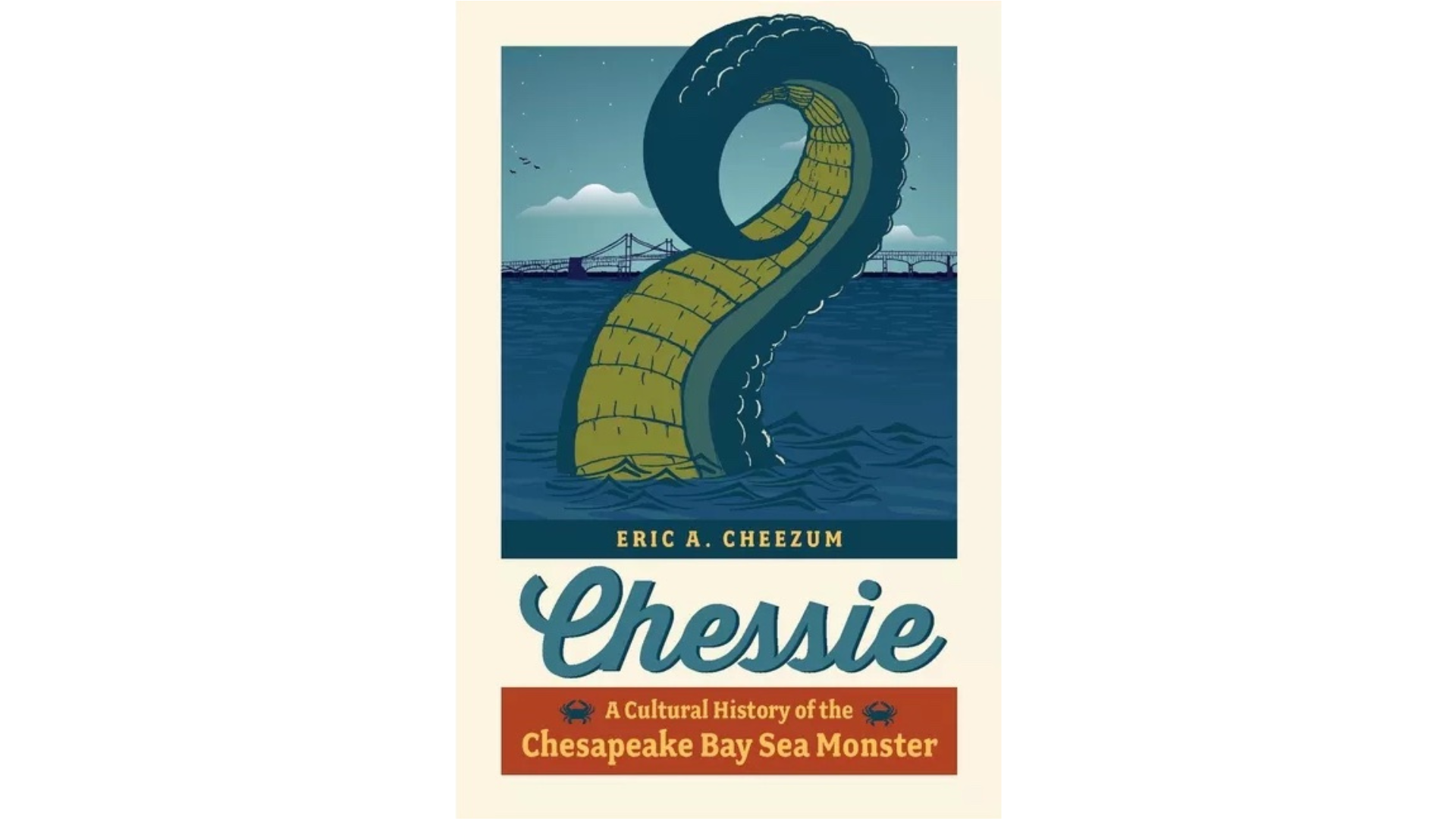 Cover of "Chessie: A Cultural History of the Chesapeake Bay Sea Monster"